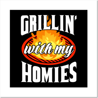 Grillin' With My Homies! BBQ, Grilling, Outdoor Cooking Posters and Art